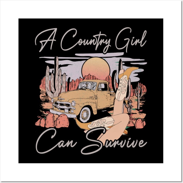 A Country Girl Can Survive Deserts Car Wall Art by Terrence Torphy